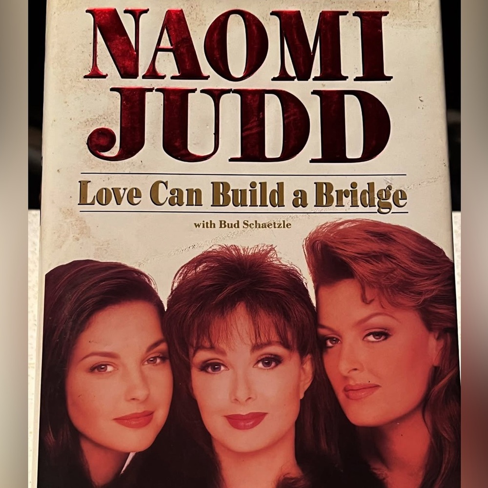 Personally Autographed Naomi Judd 'Love Can Build a Bridge' Book